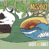 Mishka - Above The Bones